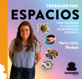 SAR Alejandria Ediciones, TRABAJAR POR ESPACIOS, Marta Cortés Moraleda - SAR Alejandria Ediciones