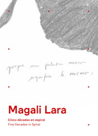 Magali Lara. Cinco décadas en espiral / Five Decades in Spiral, Magali Lara - RM VERLAG