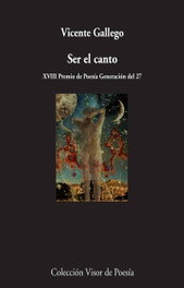 Visor Editorial, Ser el canto, Vicente Gallego