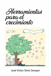 Herramientas para el crecimiento personal, José Víctor Orón Semper - ICCE PUBLICACIONES