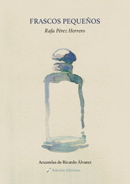 Frascos pequeños, Rafa Pérez Herrero - BOHODON