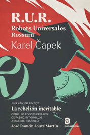 ROSAMERON, R.U.R. Robots Universales Rossum, Karel Capek