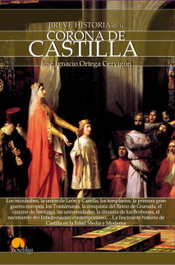 Breve historia de la Corona de Castilla, José Ignacio Ortega Cervigón - EDICIONES NOWTILUS