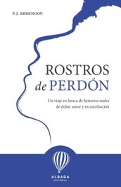 Rostros de perdón, P.J. Armengou Freixa - EDITORIAL ALBADA