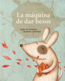 TRAMUNTANA, La máquina de fabricar besos, Agnes De Lestrade - TRAMUNTANA
