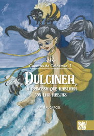 BABIDI-BU, Dulcinea, la princesa que hablaba con las abejas, Barcarcel, S.P. - BABIDI-BU