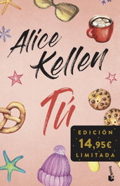 Tú (Incluye Otra vez tú y Tal vez tú), Alice Kellen - BOOKET
