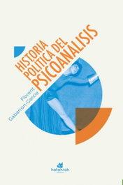 Historia política del psicoanálisis, Florent Gabarron-Garcia - KATAKRAK