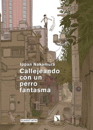 Callejeando con un perro fantasma, Ippan Nakamura - Ponent / Mon