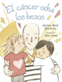 EL CÁNCER ODIA LOS BESOS, Jessica Reid Sliwerski - PICARONA