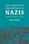 PENINSULA, Los campos de concentración nazis: Palabras contra el olvido - Rosa Toran