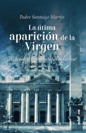 La última aparición de la Virgen, Santiago Martín - EDAF EDITORIAL