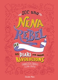SOC UNA NENA REBEL, Elena Favilli; Francesca Cavallo - ESTRELLA POLAR