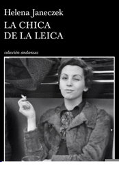 La chica de la Leica, Helena Janeczek - Tusquets