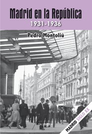 Madrid en la república. 1931-1936, Pedro Montoliú Camps - LA LIBRERIA