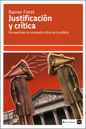 Justificación y crítica, Rainer Forst - KATZ EDITORES