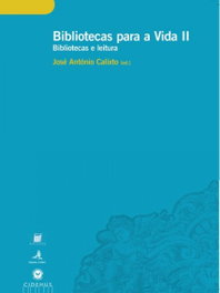 EDIÇOES COLIBRI, BIBLIOTECAS PARA A VIDA II BIBLIOTECAS E LEITURA