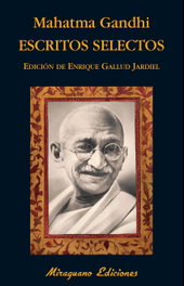 MIRAGUANO, Escritos Selectos Mahatma Gandhi - Mahatma Gandhi