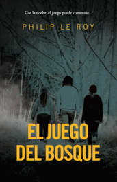 El juego del bosque, Philip Le Roy - DEL NUEVO EXTREMO