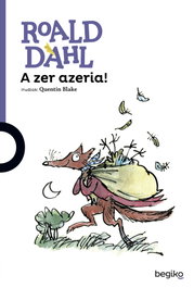 A ZER AZERIA!, Roald Dahl - BEGIKO