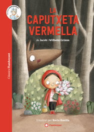 La Caputxeta vermella, Jacob Grimm - FLAMBOYANT