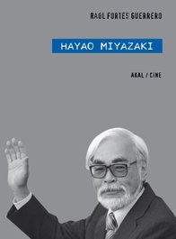 Hayao Miyazaki, Raúl Fortes Guerrero - AKAL