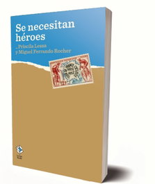 Se necesitan héroes, Priscila Lessa y Miguel Ferrando Rocher - ANDANA