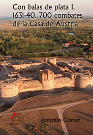 DIFUNDIA, Con balas de plata I. 1631-40. 700 combates de la Casa de Au - DIFUNDIA
