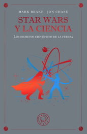 Star Wars y la ciencia, Jon Chase - BLACKIE BOOKS