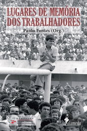 Lugares de memória dos trabalhadores, Paulo Fontes - ALAMEDA