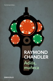 DEBOLSILLO, Adiós, muñeca, Raymond Chandler - DEBOLSILLO
