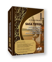 Saga Tiffon: Desde la cirugía romancista hasta la psiquiatría y psicología forense, Bernat-N. Tiffon Nonis - BOSCH TEXT