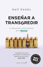 Enseñar a transgredir, bell hooks - CAPITAN SWING LIBROS