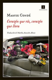 CORAZÓN QUE RIE, CORAZÓN QUE LLORA, Maryse Condé - IMPEDIMENTA