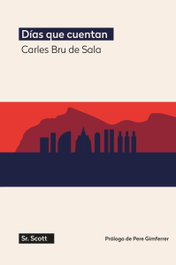 Días que cuentan, Carlos Bru de Sala Oms - SR.SCOTT