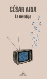 La mendiga, César Aira - MONDADORI