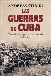 Las guerras de Cuba, Andreas Stucki - LA ESFERA DE LOS LIBROS