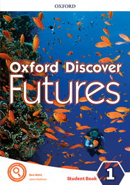 OXFORD UNIVERSITY PRESS, Oxford Discover Futures 1. Student's Book - OXFORD UNIVERSITY PRESS
