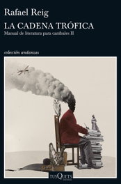 La cadena trófica, Rafael Reig - Tusquets