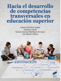 Hacia el desarrollo de competencias transversales en Educación Superior, Arantza Arruti - SINTESIS EDITORIAL