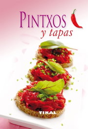 TIKAL EDICIONES, Pintxos y tapas (Cocina fácil)
