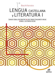 EDITEX, LENGUA LITERATURA 1 BACHILLERTO, Caballero Martinez / Echazarreta Arzac - EDITEX