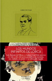 TINTA BLANCA Los mundos infinitos de Lorca, Luis Antonio de Villena y Juan Vida - TINTA BLANCA
