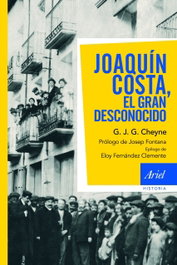 ARIEL, Joaquín Costa, el gran desconocido - George J.G. Cheyne