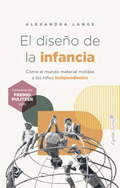 El diseño de la infancia, Alexandra Lange - CAPITAN SWING LIBROS