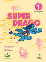 SGEL Superdrago 1 guía didáctica + Dragoláminas (2.ª edición)