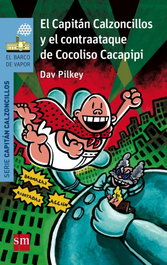 SM, El Capitán Calzoncillos y el contraataque de Cocoliso Cacapipi, Dav Pilkey - SM