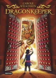 Dragonkeeper (Guardiana de Dragones), Carole Wilkinson - DESTINO INFILANTIL