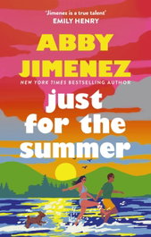 Just for the Summer, Abby Jimenez - Little Brown