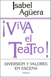 NARCEA, VIVA EL TEATRO! - Agüera Espejo-Saavedra, Isabel